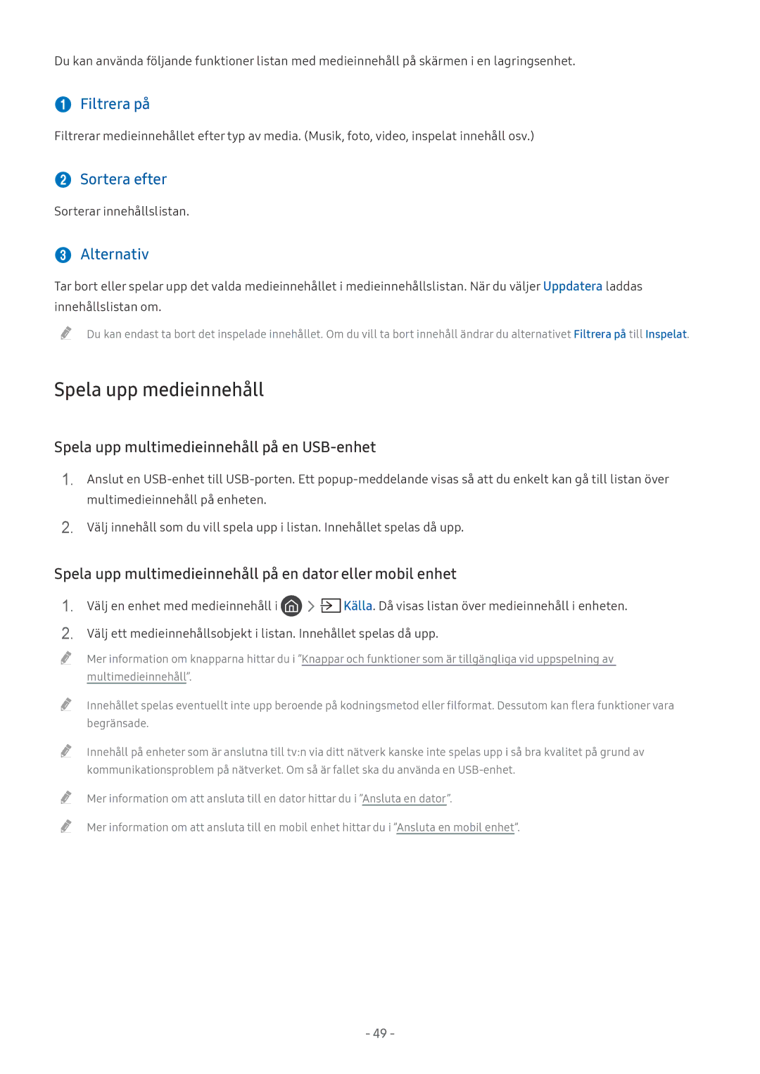 Samsung UE40MU6105KXXC, UE40MU6455UXXC, QE75Q7FAMTXXC Spela upp medieinnehåll,  Filtrera på,  Sortera efter,  Alternativ 